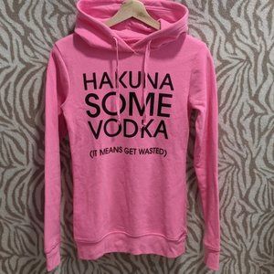 Hakuna Some Vodka Hoodie Sweater